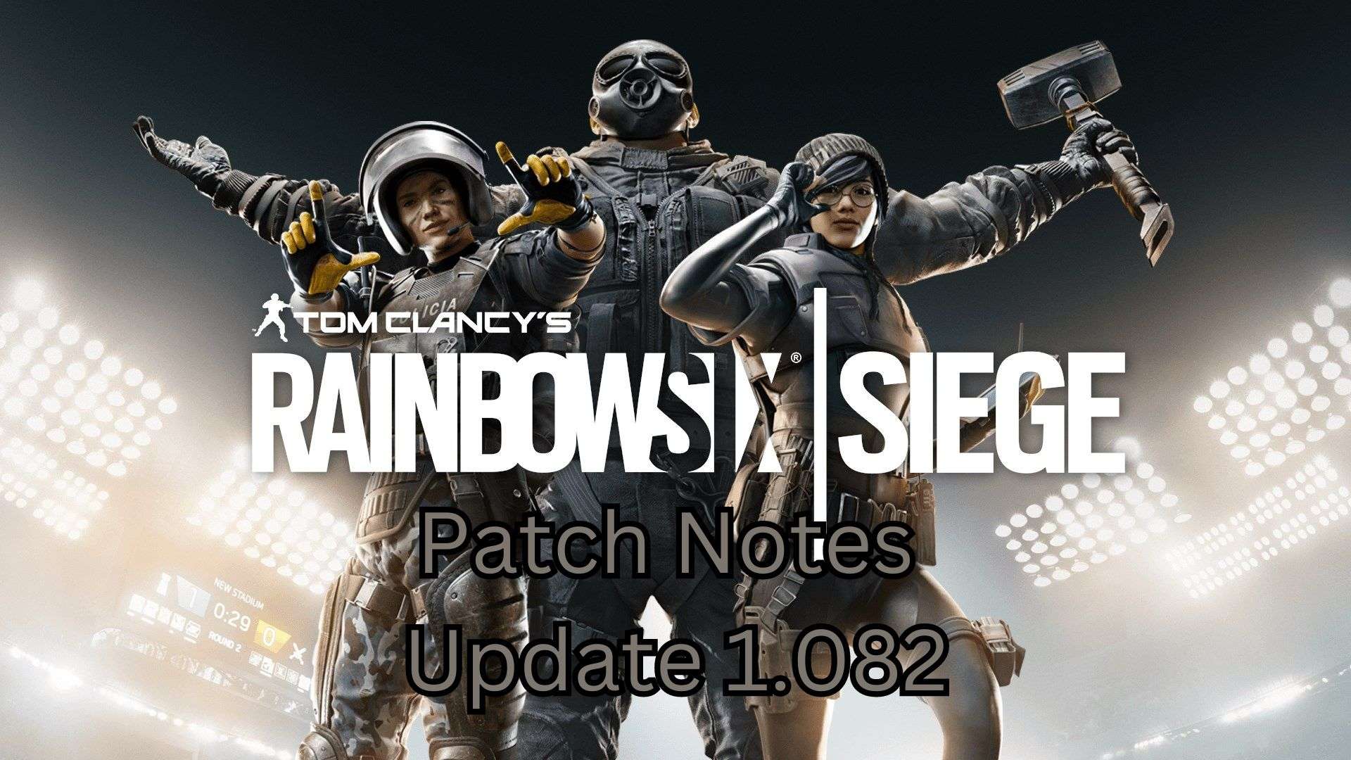 Обновление Rainbow Six Siege 1.082 (Y9S2.1) ориентировано на исправления ошибок