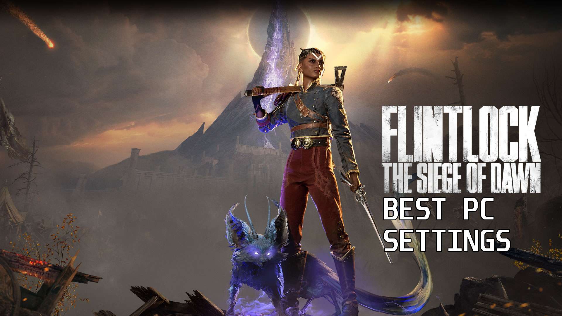 Flintlock: The Siege Of Dawn Best Settings Guide For PC