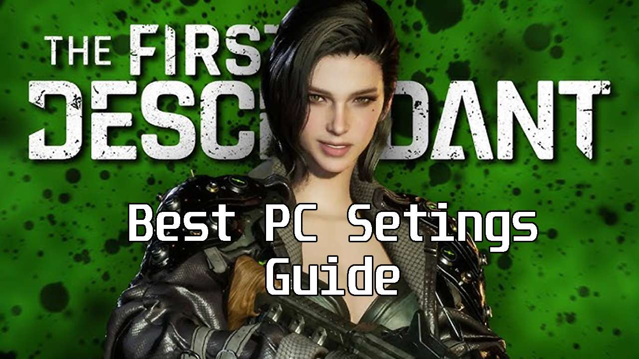 The First Descendant Best Settings Guide For PC